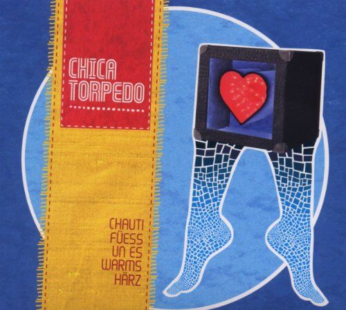 Chica Torpedo - Chauti Füess un es warms Härz - Preis vom 30.09.2026 09:01:18 h
