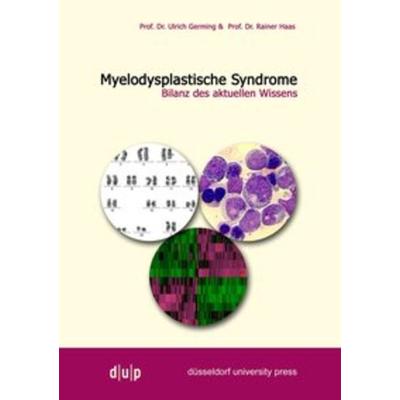 Myelodysplastiche Syndrome, Taschenbuch von Rainer Haas, Düsseldorf university press dup, 978-3-940671-21-9