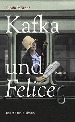 Unda Hörner - Kafka und Felice - Preis vom 09.10.2026 07:28:09 h