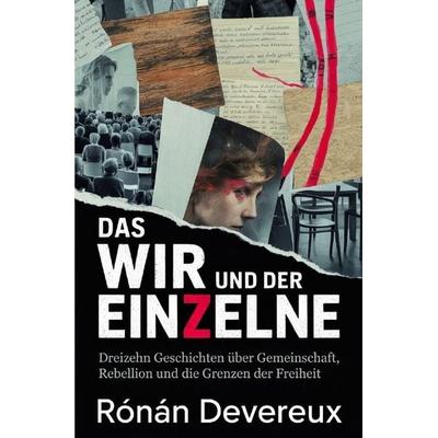 Das Wir und der Einzelne, Taschenbuch von Rónán Devereux, Epubli, 978-3-565-55759-2