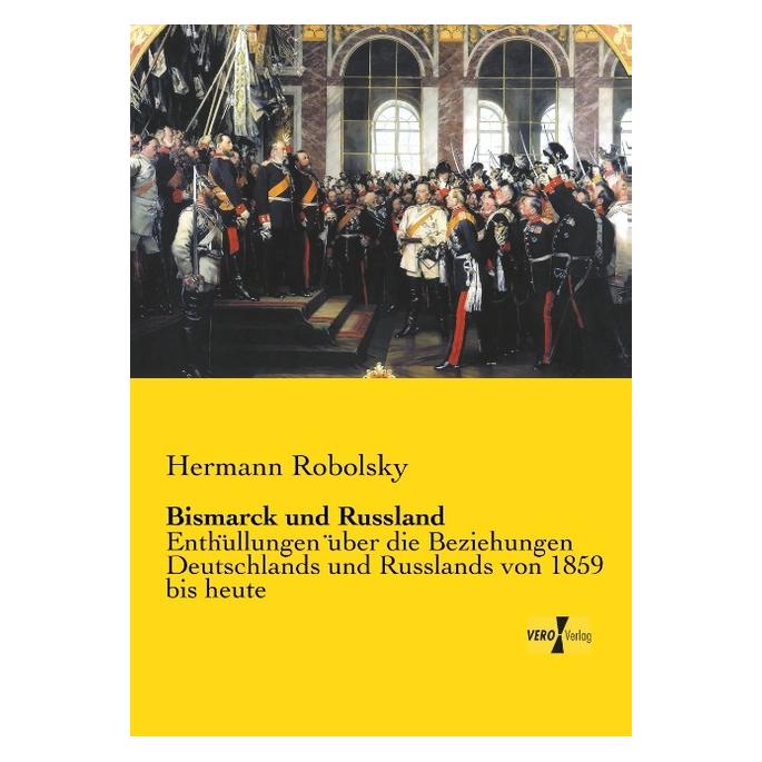 Vero Bismarck und Russland (Deutsch, Softcover, Hermann Robolsky) (55550062)