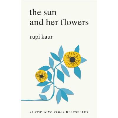 The Sun and Her Flowers, Taschenbuch von Rupi Kaur, Simon & Schuster USA, 978-1-4494-8679-2