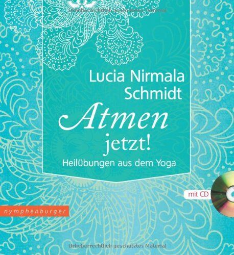 Schmidt, Lucia Nirmala - Atmen jetzt mit CD: Heilübungen aus dem Yoga - Preis vom 17.10.2026 19:25:27 h