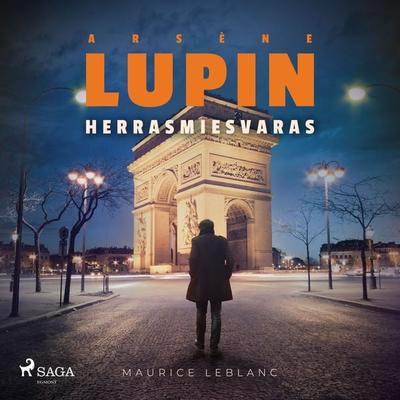 Arsène Lupin, herrasmiesvaras - Maurice Leblanc, Audio, 9788726575941