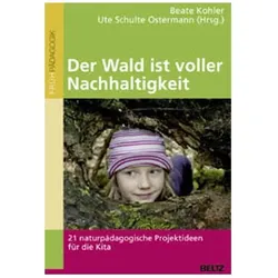 Der Wald ist voller Nachhaltigkeit, Fachbücher von Ute Schulte Ostermann, Beate Kohler
