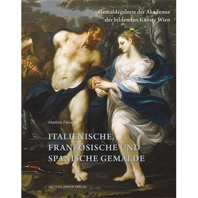 Italienische, französische und spanische Gemälde, Gebundene Ausgabe von , Michael Imhof Verlag, 978-3-7319-1140-1
