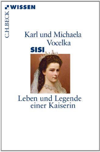 Michaela Vocelka - Sisi: Leben und Legende einer Kaiserin - Preis vom 09.10.2026 07:28:09 h