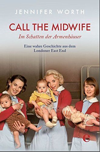 Jennifer Worth - Call the Midwife-Im Schatten der Armenhäuser - Preis vom 11.10.2026 03:10:56 h