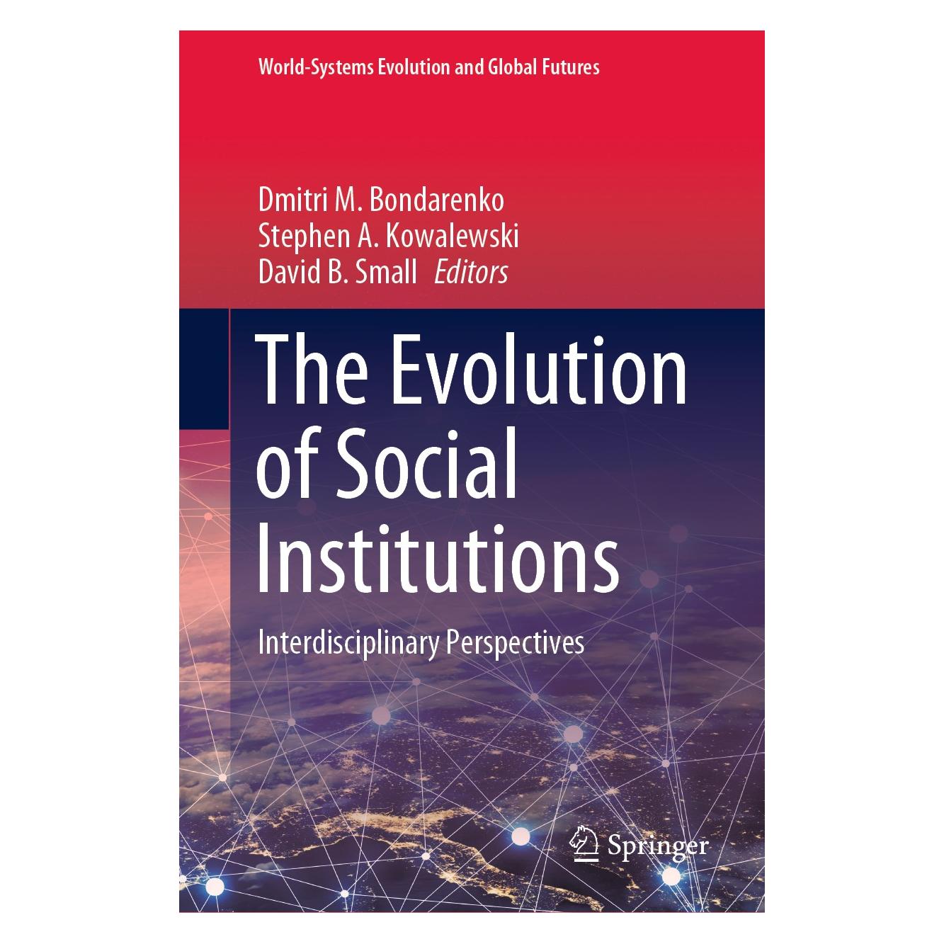 Springer The Evolution of Social Institutions (Englisch, Hardcover, A Kowalewski, B Small, David, David B. Small, Dmitri M. Bondarenko, Stephen, Stephen A. Kowalewski) (9783030514365)