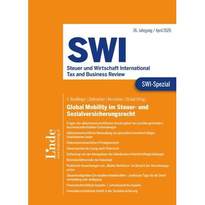 SWI-Spezial Global Mobility im Steuer- und Sozialversicherungsrecht, Taschenbuch von Stefan Bendlinger,Valentin Bendlinger,Fabian Kuhnt,Alexandra