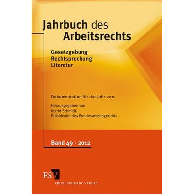 Jahrbuch des Arbeitsrechts. Gesetzgebung - Rechtsprechung - Literatur.... / Jahrbuch des Arbeitsrechts, Gebundene Ausgabe von , Erich Schmidt Verlag,