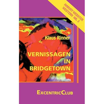 Vernissagen in Bridgetown, Taschenbuch von , P.O.D. Print, 978-3-934429-43-7