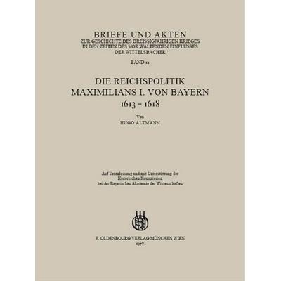 Briefe und Akten zur Geschichte des Dreißigjährigen Krieges in den Zeiten des vorwaltenden Einflusses der Wittelsbacher, Gebundene Ausgabe von Hugo