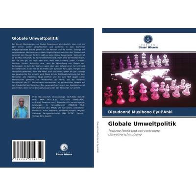 Globale Umweltpolitik, Taschenbuch von Dieudonné Musibono Eyul'Anki; Verlag Unser Wissen, 978-620-4-07471-9