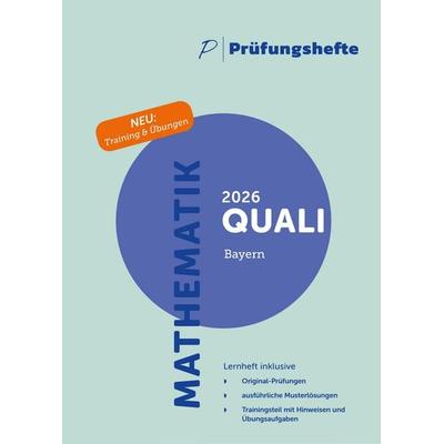 Prüfungsheft & Training - 2026 Mathematik Qualifizierender Abschluss / Quali – Bayern – Original-Prüfungen und Lösungen, Taschenbuch von ,