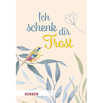 Ich schenk dir Trost, Gebundene Ausgabe von , Herder, 978-3-451-03431-2