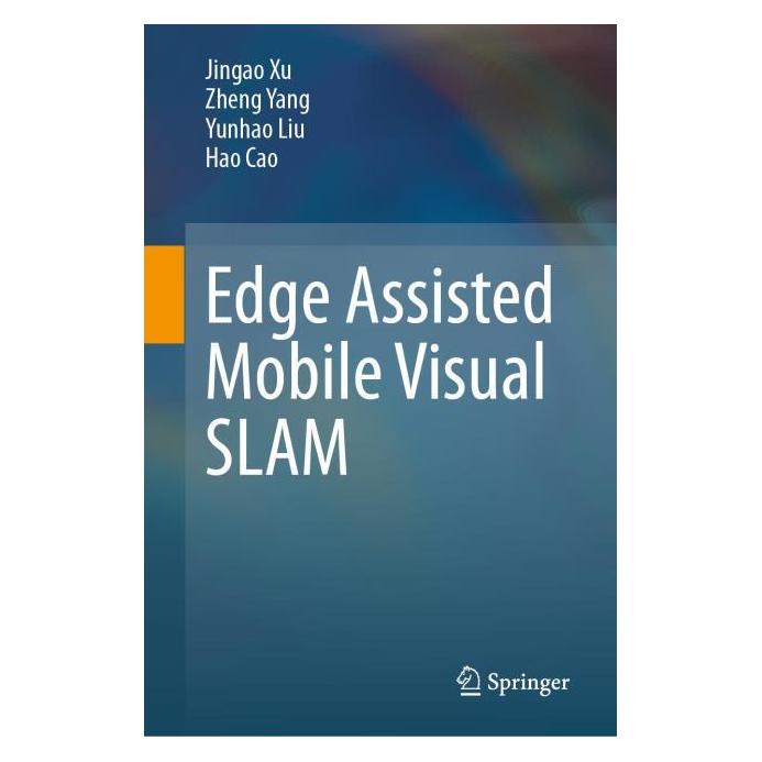 Springer Edge Assisted Mobile Visual SLAM (Englisch, Hardcover, Hao Cao, Jingao Xu, Yunhao Liu, Zheng Yang) (71878052)