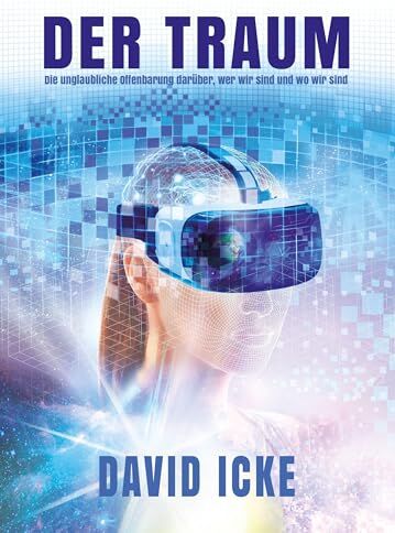 David Icke - Der Traum: Die unglaubliche Offenbarung, wer wir sind und wo wir sind - Preis vom 13.10.2026 11:25:28 h