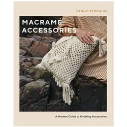 Macramé Accessories, Ratgeber von Fanny Zedenius