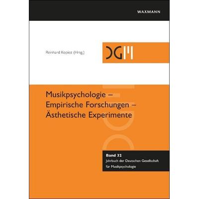 Musikpsychologie – Empirische Forschungen – Ästhetische Experimente -