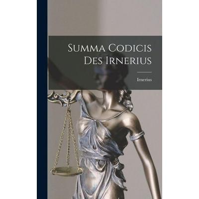 Summa Codicis Des Irnerius, Gebundene Ausgabe von Irnerius, Tradd Street Press, 978-1-01-740644-3