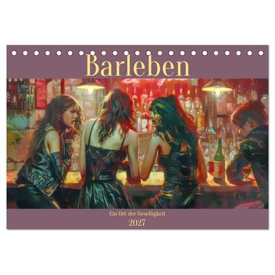 Barleben - Ein Ort der Geselligkeit (Tischkalender 2027 DIN A5 quer), CALVENDO Monatskalender