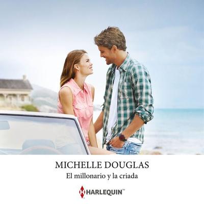 El millonario y la criada - Michelle Douglas, Audio, 9788410624993