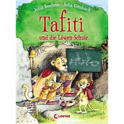 Tafiti und die Löwen-Schule (Band 12), Gebundene Ausgabe von Julia Boehme, Loewe