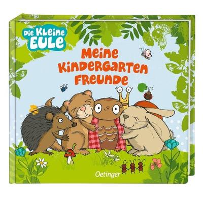 Die kleine Eule. Meine Kindergartenfreunde, Sonstige von Susanne Weber, Verlag Friedrich Oetinger GmbH