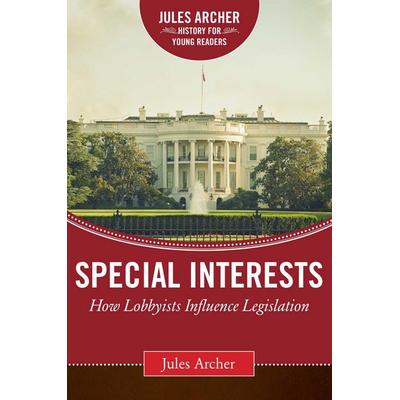 Special Interests, Gebundene Ausgabe von Jules Archer, Sky Pony, 978-1-63450-190-3