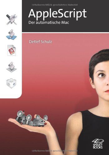 Detlef Schulz - Apple Script: Der automatische Mac - Preis vom 13.10.2026 11:25:28 h
