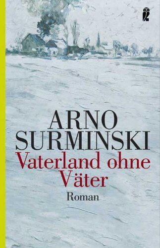 Arno Surminski - Vaterland ohne Väter: Roman - Preis vom 05.10.2026 03:47:11 h
