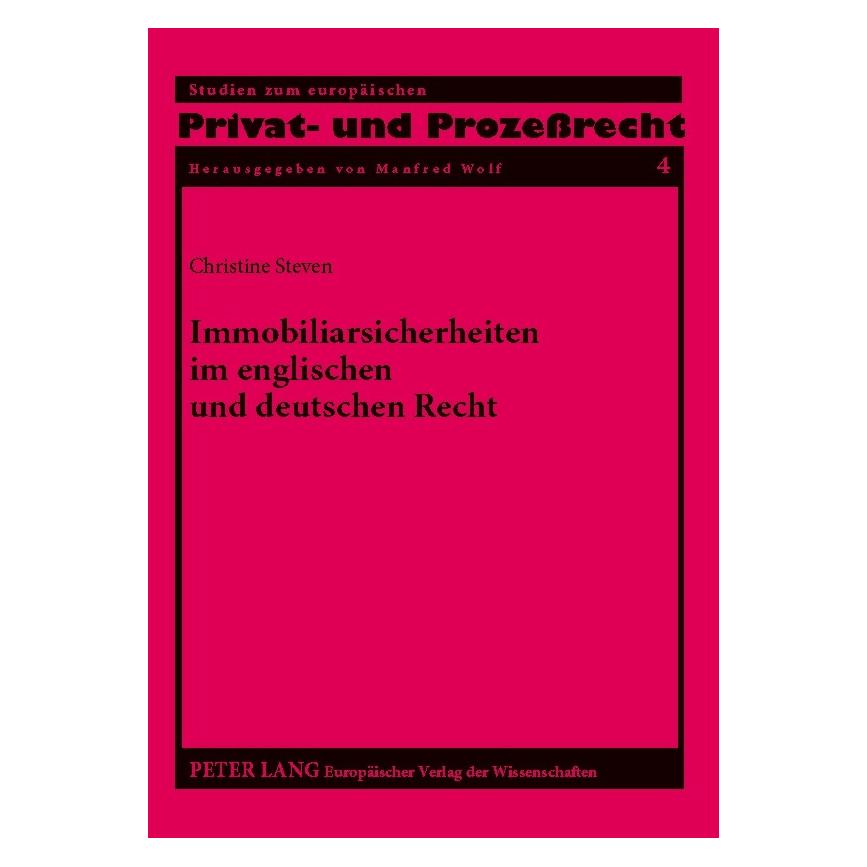 Peter Lang Immobiliarsicherheiten im englischen und deutschen Recht (Deutsch, Softcover, Christine Steven) (56030092)