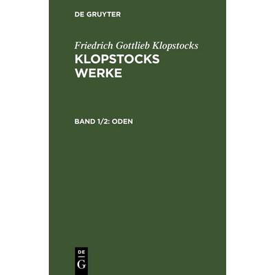 Oden, Gebundene Ausgabe von Friedrich Gottlieb Klopstocks, De Gruyter, 978-3-11-242503-9