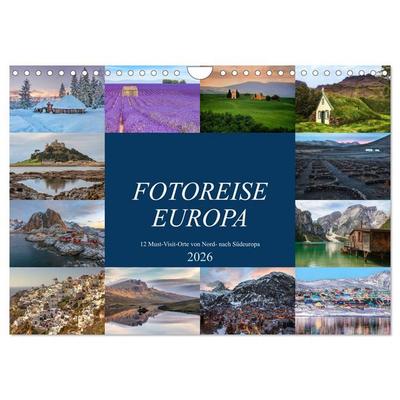 Fotoreise Europa, 12 Must-Visit-Orte von Nord- nach Südeuropa (Wandkalender 2026 DIN A4 quer), CALVENDO Monatskalender