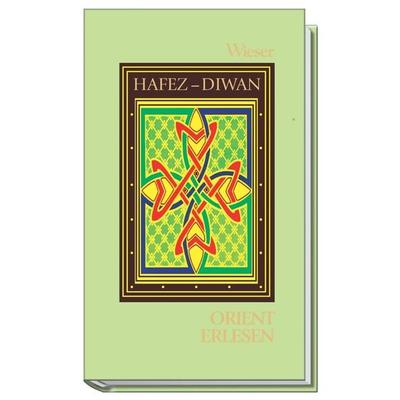 Diwan der Ghaselen, Gebundene Ausgabe von Ḥāfiẓ, Wieser Verlag, 978-3-85129-674-7
