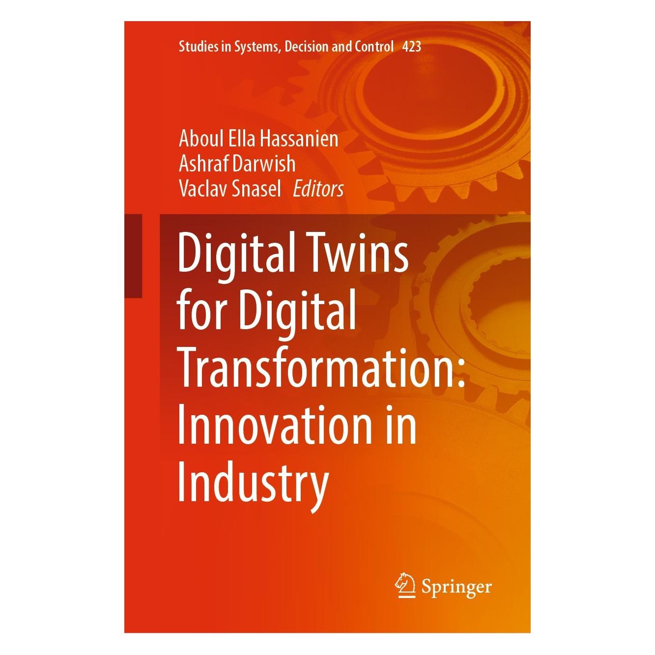 Springer Digital Twins for Digital Transformation: Innovation in Industry (9783030968014)