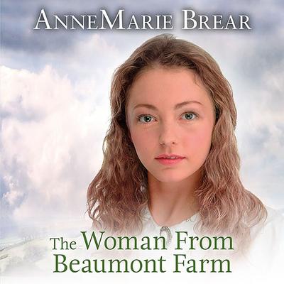 The Woman From Beaumont Farm - AnneMarie Brear, Audio, 9781788897150