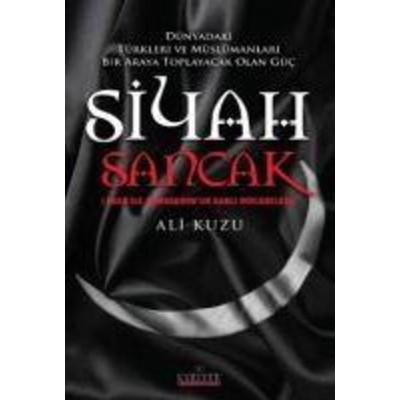 Siyah Sancak, Taschenbuch von Ali Kuzu, Kariyer Yayinlari, 978-9944-300-93-3