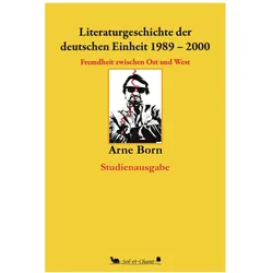 Literaturgeschichte der deutschen Einheit 1989-2000, Fachbücher von Arne Born