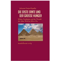 Die erste Ernte und der grosse Hunger, Sachbücher von Johannes Preiser-Kapeller