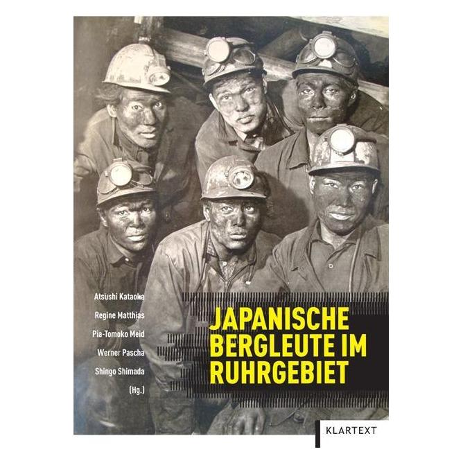 Klartext Japanische Bergleute im Ruhrgebiet (Deutsch, Softcover, Annika Raue, Hiromasa Mori, Pia Atsushi Kataoka, Regine Matthias, Shingo Shimada, Tomoko Meid, Werner Pascha) (55486456)