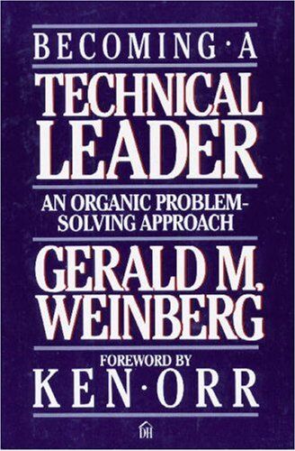 Weinberg, Gerald M. - Becoming a Technical Leader: An Organic Problem-solving Approach - Preis vom 30.09.2026 09:01:18 h