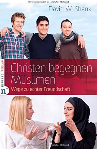 Shenk, David W. - Christen begegnen Muslimen: Wege zu echter Freundschaft - Preis vom 09.10.2026 07:28:09 h