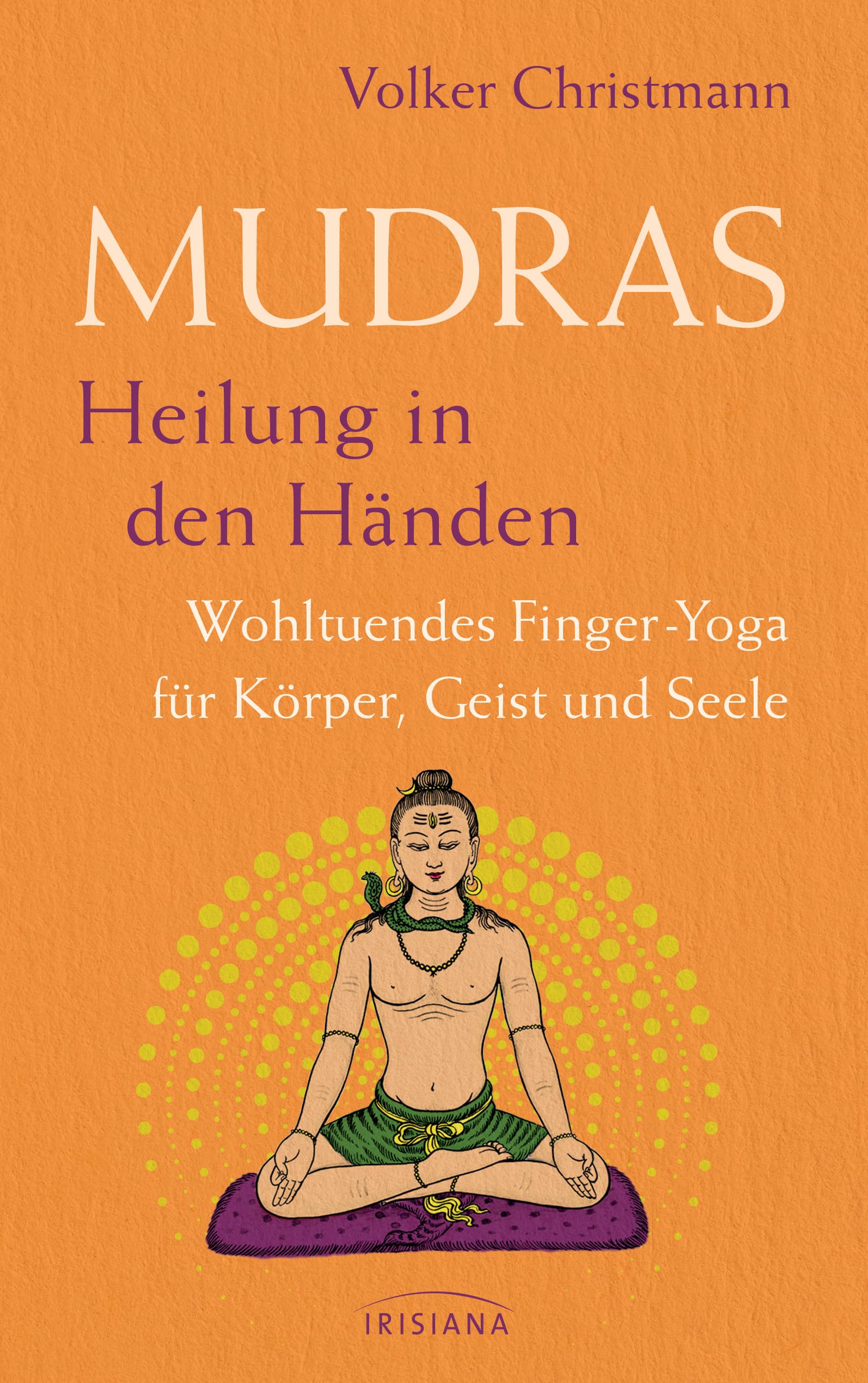 Volker Christmann - Mudras – Heilung in den Händen: Wohltuendes Finger-Yoga für Körper, Geist und Seele - Preis vom 19.10.2026 19:33:35 h