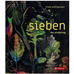 sieben. die schöpfung, Kinderbücher von Linda Wolfsgruber