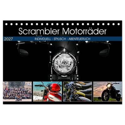 Scrambler Motorräder Individuell - Stylisch - Abenteuerlich (Tischkalender 2027 DIN A5 quer), CALVENDO Monatskalender