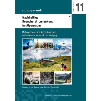 Nachhaltige Besucherstromlenkung im Alpenraum, Taschenbuch von Markus Lassnig,Claudia Luger-Bazinger,Marie Kolm, BoD – Books on Demand,