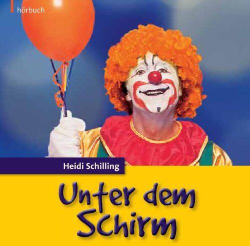 Heidi Schilling - Unter dem Schirm - Preis vom 02.10.2026 23:42:20 h