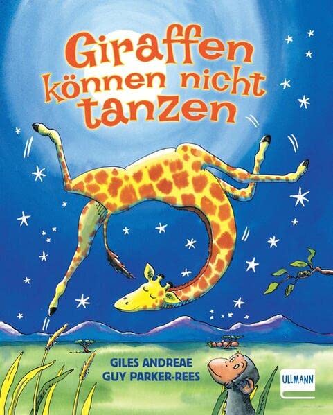 Giles Andreae - Giraffen können nicht tanzen: Bilderbuch über Anderssein, Ängste und Identitätsfindung, Fabel für Groß und Klein: Pappbilderbuch für Kinder ab 2 Jahren - Preis vom 10.10.2026 11:48:34 h